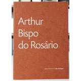 Arthur Bispo Do Rosário - Jeu De Paume