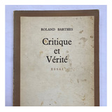 Roland Barthes. Critique Et Verité. Essai. 1966.
