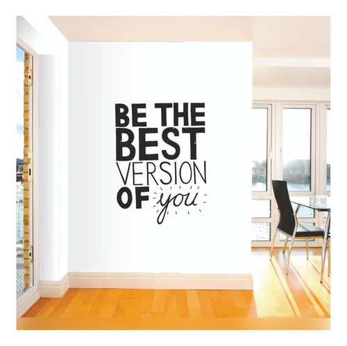 Vinilo Decorativo Frase Be The Best Version Of You 60x45cm