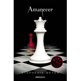 Crepusculo 4. Amanecer  - Meyer, Stephenie