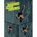 Libro: Licencia Para Escalar (spanish Edition)