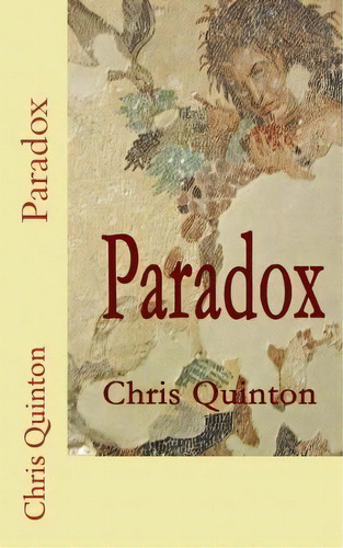 Paradox, De Chris Quinton. Editorial Createspace Independent Publishing Platform, Tapa Blanda En Inglés