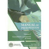 Manual De Presupuestos Volumen 1 Generalidades Y Presupuesto
