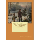 Libro  The First Christmas Tree  . By: Henry Van Dyke - D...