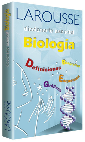 Diccionario Esencial De Biología - Larousse