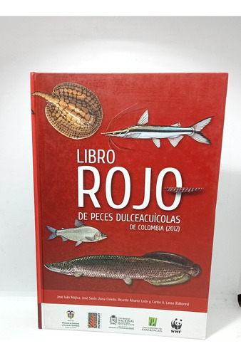 Libro Rojo De Peces Dulceacuícolas De Colombia - Ambiente 
