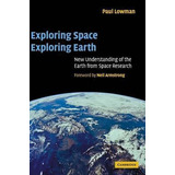 Libro Exploring Space, Exploring Earth - Jr.  Paul D. Low...