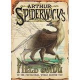 Arthur Spiderwick's Field Guide To The Fantastical World Around You, De Holly Black. Editora Simon & Schuster Children's Publishing, Capa Mole Em Inglês