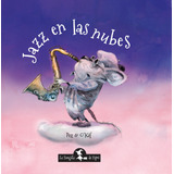 Libro Jazz En Las Nubes - Pez, Alberto