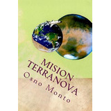 Libro Mision Terranova - Osno Monto