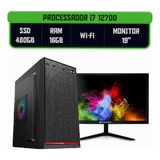 Computador Cpu I7 12700 Ram 16gb Ssd 480gb Monitor 19 