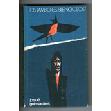 Livro: Os Tambores Silenciosos - Capa Dura - Josué Guimarães