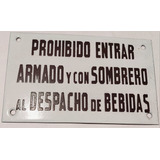 Antiguo Cartel Chapa Enlozado Prohibido Sombrero Y Armas