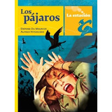 Los Pájaros, Du Maurier / Hitchcock. Ed. La Estación