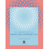 Libro Poder De La Sanacion Energetica, El, De Victor Archuleta. Editorial Contrapunto, Tapa Dura, Edición 1 En Español, 2022