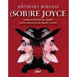 (sob)re Joyce, De Burgess, Anthony. N/a, Vol. Volumen Unico. Editorial Hceditores, Tapa Blanda, Edición 1 En Español