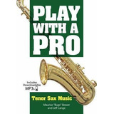 Play With A Pro : Tenor Sax Music - Dr Bugs Bower