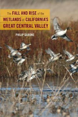 Libro The Fall And Rise Of The Wetlands Of California's G...