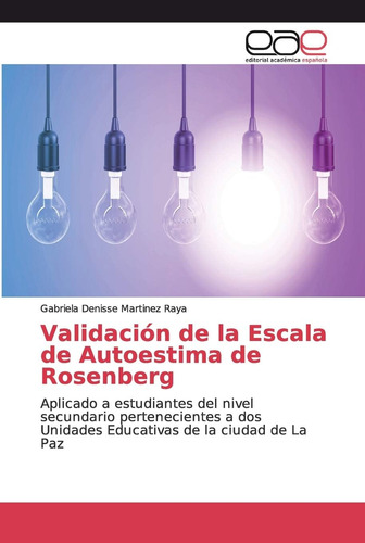 Libro: Validación De La Escala De Autoestima De Rosenberg: A