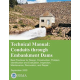 Libro Technical Manual : Conduits Through Embankment Dams...