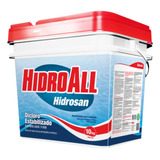 Cloro Granulado Hidroall Hidrosan Plus - 10 Kg