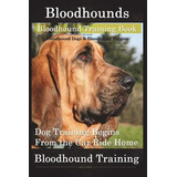 Libro Bloodhounds, Bloodhound Training Book For Both Bloo...