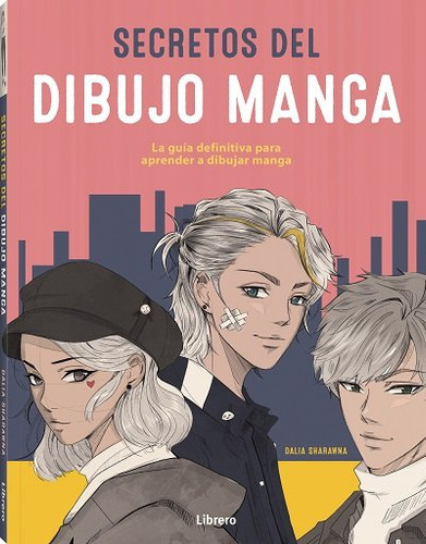Secretos Del Dibujo Manga, De Dalia Sharawna. Editorial Librero, Tapa Blanda En Español, 2022