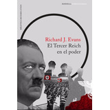 El Tercer Reich En El Poder. Richard Evans. Paidos