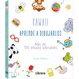 Kawaii. Aprende A Dibujarlos