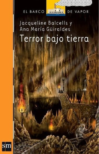 Terror Bajo Tierra / Guiraldes Y Balcells