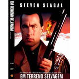 Dvd Em Terreno Selvagem -  Steven Seagal - Dublado E Leg.
