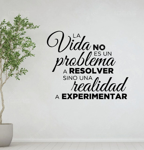 Vinilo Decorativo Frase La Vida No Es Un Problema Pegatina 