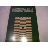 Carlos Aguilar - Matematica De La Economia Editorial (c243) 