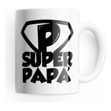 Tazón Taza Personalizada Día Del Papá - Super Papá