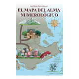 El Mapa Del Alma Numerologico