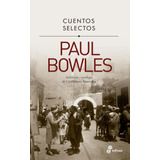Cuentos Selectos Paul Bowles
