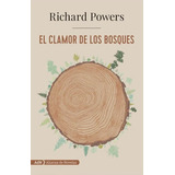 El Clamor De Los Bosques, De Richard Powers. Editorial Difusora Larousse De Colombia Ltda., Tapa Blanda, Edición 2020 En Español