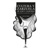 Cultura Y Zarzuela De José F. Elizondo