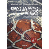 Tareas Aplicadas De Tiro, De Roberto  Gonzalez Presas. Editorial Letrame, Tapa Blanda En Español