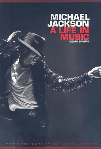 Michael Jackson: A Life In Music, De Geoff Brown. Editorial Music Sales Ltd, Tapa Blanda En Inglés