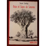Bajo El Signo De Saturno - Susan Sontag - Lasser Press