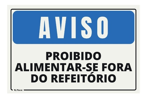 Placa Aviso Proibido Alimentar-se Fora Do Refeitório 20x30