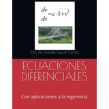 Libro: Ecuaciones Diferenciales: Con Aplicaciones A La Ingen