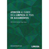 Atención Al Cliente En La Limpieza De Pisos En Alojamientos