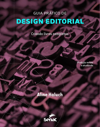 Guia Prático De Design Editorial. Criando Livros Completos, De Haluch, Aline. Editora Senac Rj, Capa Mole Em Português