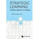 Libro: Strategic Learning: A Holistic To Studying