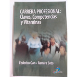 Carrera Profesional Claves Competencias Y Vitaminas Gan