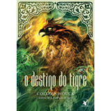 O Destino Do Tigre (a Maldição Do Tigre  Livro 4), De Houck, Colleen. Editora Arqueiro Ltda., Capa Mole Em Português, 2013