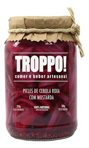 Picles De Cebola Roxa Com Mostarda Troppo! 580g