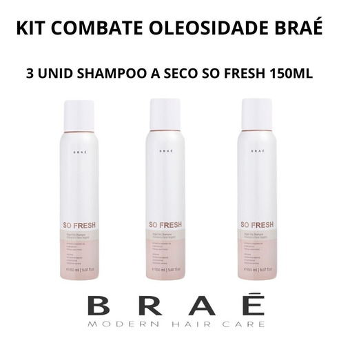 Kit Braé 3 Shampoo A Seco So Fresh 150ml + Brinde